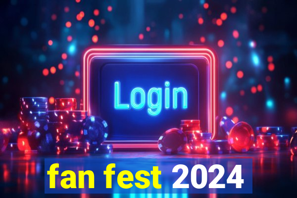 fan fest 2024